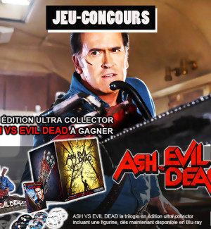 Jeu-concours "Ash VS Evil Dead"