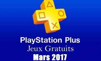 PS Plus : voici la liste complète des jeux gratuits en mars 2017