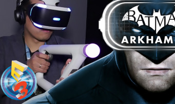 Batman Arkham VR : l'une de nos plus belles expériences VR de l'E3 2016 !