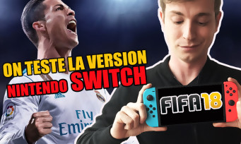 Test FIFA 18 : voici notre verdict en vidéo sur la version Nintendo Switch