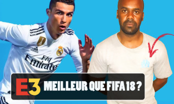 FIFA 19 : on a pu y jouer à l'E3 2018, de réelles innovations cette année ? Nos impressions